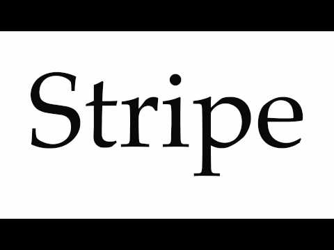 How to Pronounce Stripe