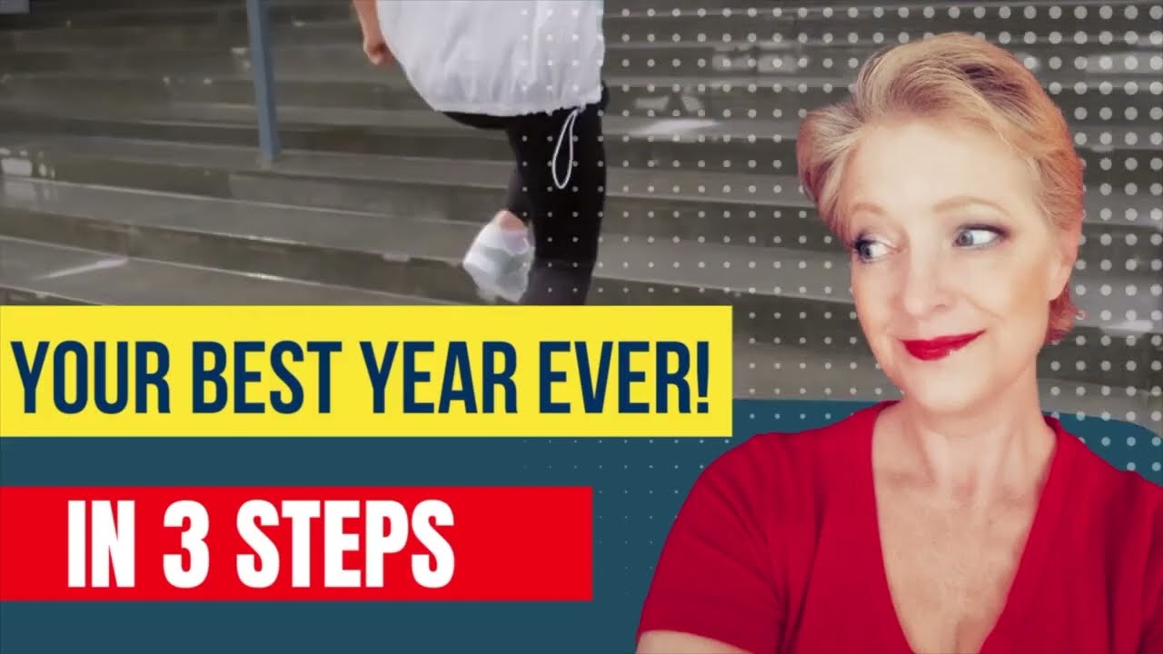 3 Steps to your best year ever!
