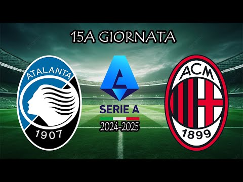 ⚽ATALANTA - MILAN⚽15a GIORNATA ⚽SERIE A 2024-2025⚽LIVE⚽
