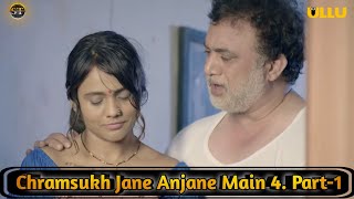 Charmsukh Jane Anjane Main 4 | Part 1 | Ullu | Web Series |  Web Series | Surendra Tatawat |