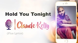 Bài hát Hold U Tonight - Nghệ sĩ trình bày Claude Kelly