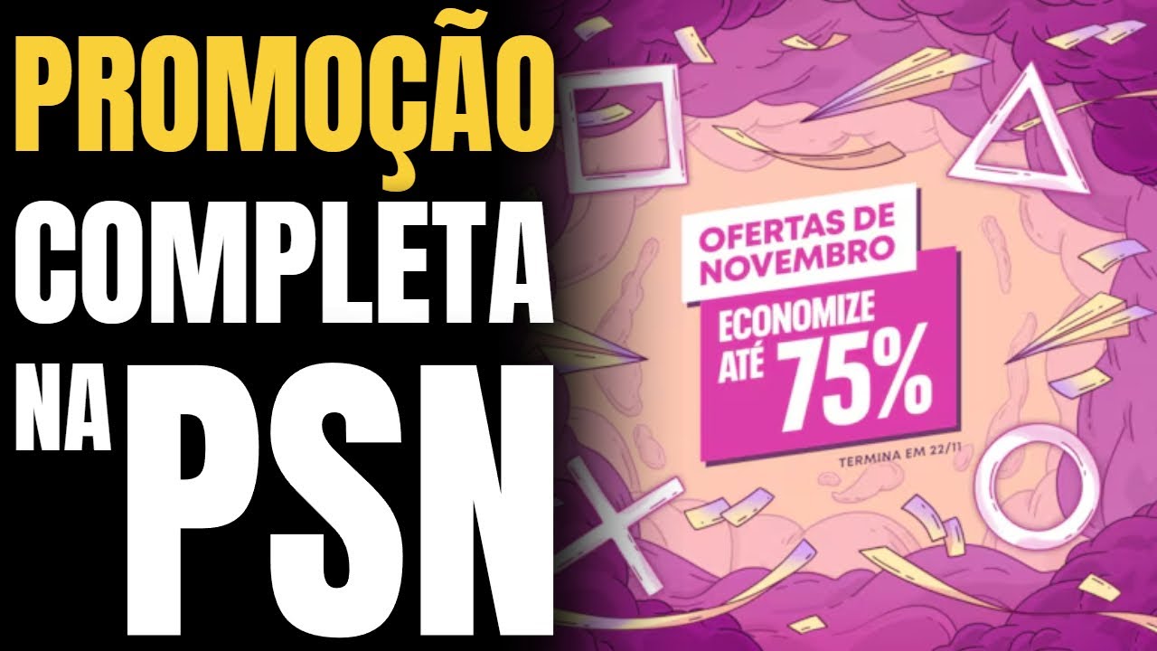 PROMOÇÃO OFERTAS DE NOVEMBRO NA PSN +2700 itens para PS4 e PS5 com desconto na PSN