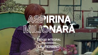 Download lagu Las Fierbinți | Aspirina Milionară (Partea I) | EPISOD INTEGRAL mp3