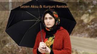kurşuni renkler | sezen aksu