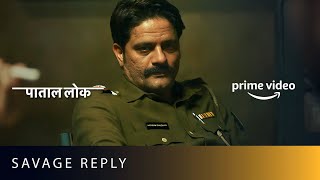 Savage reply by Hathi Ram Chaudhary | Paatal Lok | Amazon Prime Video  #shorts