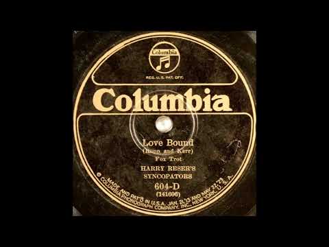Harry Reser's Syncopators - Love Bound (1926)