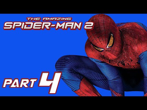 The Amazing Spider-Man 2 Walkthrough Part 4 Gameplay Playthrough Let's Play