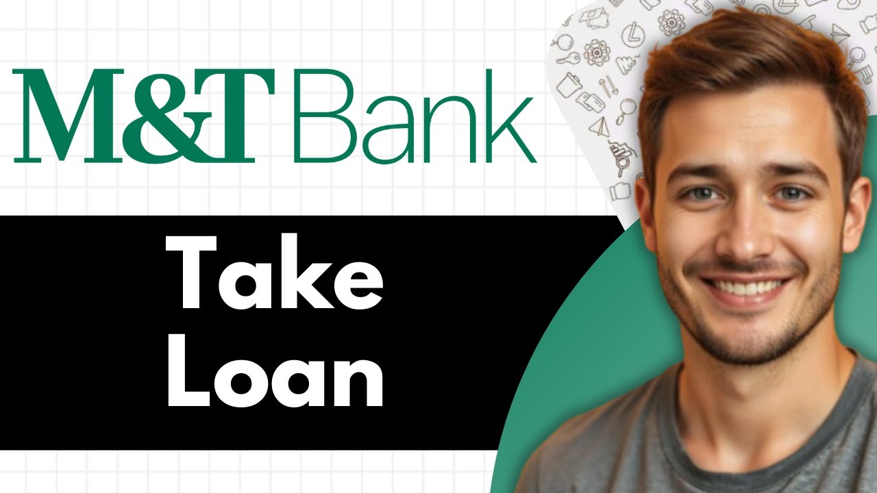 How To Take Loan From M&T Bank (2026)