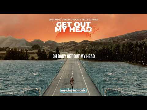 Just Mike, Crystal Rock & Felix Schorn - Get Out My Head (Official Lyric Video HD)