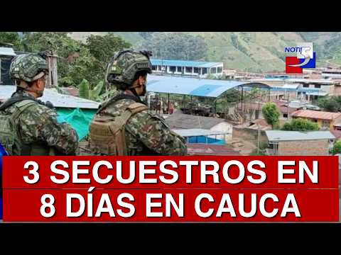 🔴 #ultimahora / 3 Secuestros en 8 días en Cauca  - 7 de Septiembre de 2026