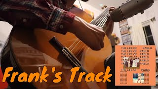 Kanye West - Frank&#39;s Track (Classical Guitar)