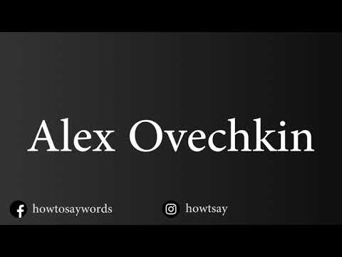 How To Pronounce Alex Ovechkin