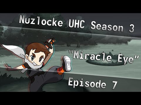 Nuzlocke UHC :: S3E7 :: Miracle Eye