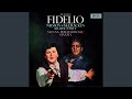 Beethoven: Fidelio, Op. 72 / Act 2 - "Wer ein holdes Weib errungen"