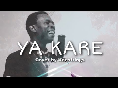 INSPIRED BY APOSTLE JOSHUA SELMAN || YA KARE - COVER BY KAESTRINGS