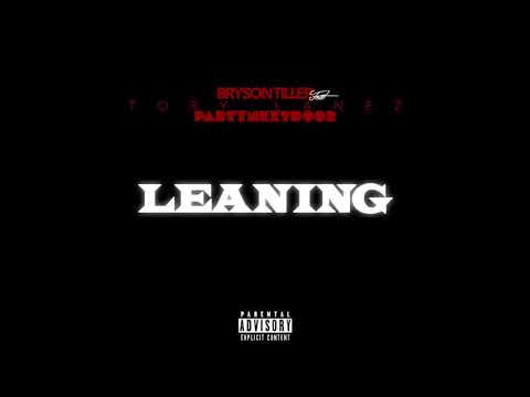 Bryson Tiller - “Leaning” Feat.Tory Lanez & PARTYNEXTDOOR (Official Audio)