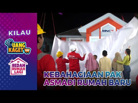 Tangis Bahagia Pak Asmadi Lihat Rumah Barunya - Kilau Uang Kaget & Bedah Rumah Lagi