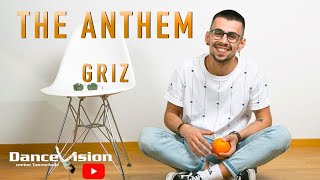 The Anthem - Griz Dance Vision Live Class by Cezo