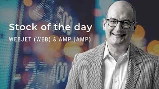 Stock of the Day: Webjet (#WEB) & AMP (#AMP)