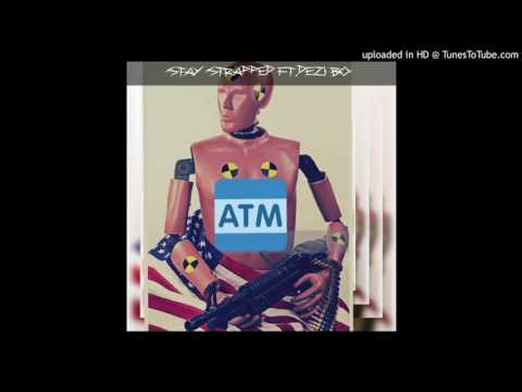 Stay strapped ft. Dezi bo