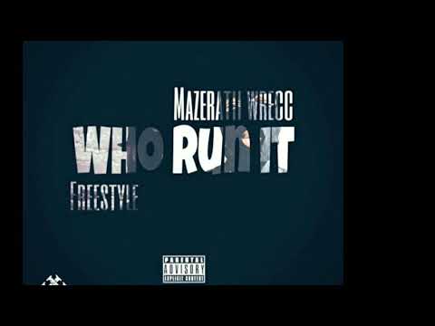 MAZERATII WRECC - WHO RUN IT FREESTYLE