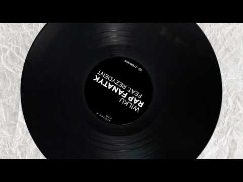 WILKU ft. Rezydent Rap fanatyk