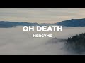 MercyMe - Oh Death (with Lyrics)