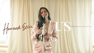 Download lagu Hannah Ellis - Us (Wedding Version - Acoustic) mp3 Download lagu Hannah Ellis - Us (Wedding Version - Acoustic) mp3