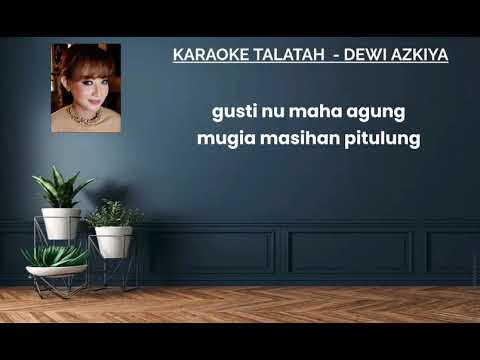 TALATAH  KARAOKE - DEWI AZKIYA