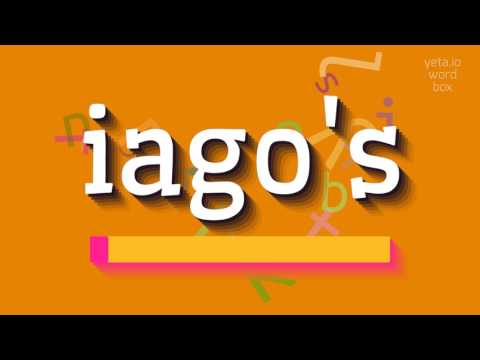 IAGO'S - HOW TO PRONOUNCE IT?