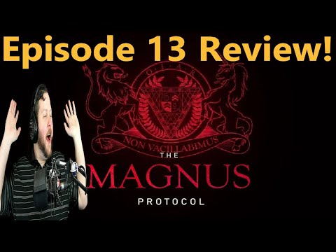 The Magnus Protocol Episode 13 - Review