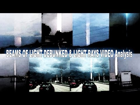 BEAMS OF LIGHT DEBUNKED (Tianjin China) & LIGHT RAYS VIDEO Analysis (Anticrepuscular Rays?)