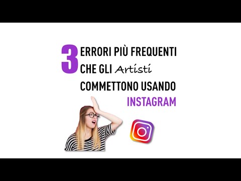 , title : 'I 3 errori più frequenti che gli artisti commettono usando Instagram'