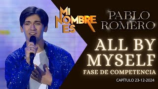 Pablo Romero - All By Myself (Mi Nombre Es Dimash - Fase de Competencia, Diciembre 2024)