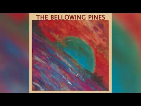 The Bellowing Pines - Blue In The Loop