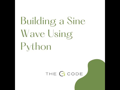 Building A Sine Wave Using Python Python Functions And Loops