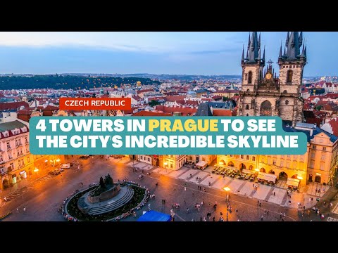 4 Prague Towers to Climb for the Incredible City Skyline