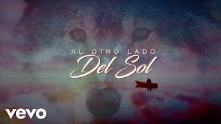 Los Temerarios - Al Otro Lado Del Sol (LETRA)