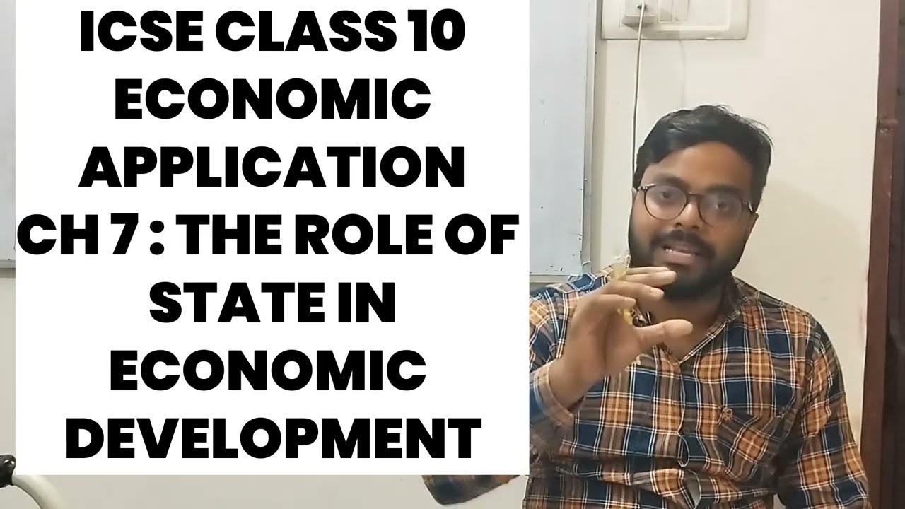 CH 7 : THE ROLE OF STATE IN ECONOMIC DEVELOPMENT | ICSE CLASS 10 ECONOMIC APPLICATION | #icse2024