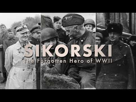Sikorski - The Forgotten Hero of WWII