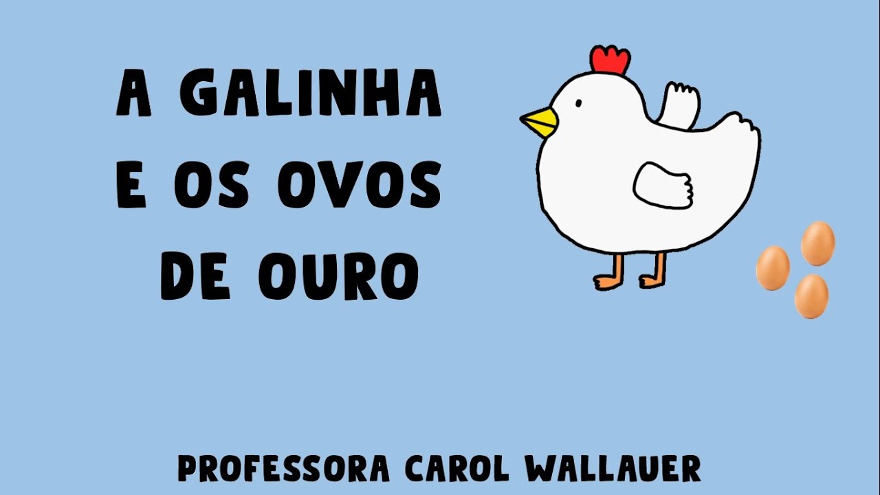 Watch Now TEXTO E INTERPRETAÇÃO: A GALINHA E OS OVOS DE OURO - CAROL WALLAUER TEXTO E INTERPRETAÇÃO: A GALINHA E OS OVOS DE OURO - CAROL WALLAUER