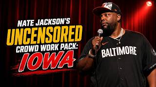 Nate Jackson's Uncensored Crowd Work Pack: IOWA | Nate Jackson Crowd Work 2026 MQDEFAULT Thumbnail