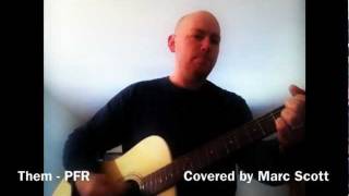 Them PFR - Covered By Marc Scott