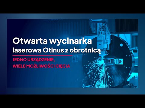 Otwarta wycinarka laserowa Otinus z obrotnicą – jedno urządzenie, wiele możliwości cięcia