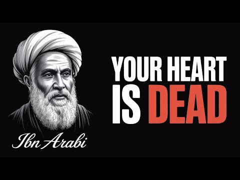 You've Been Training Your Heart Wrong - Ibn Arabi's 800-Year-Old Truth