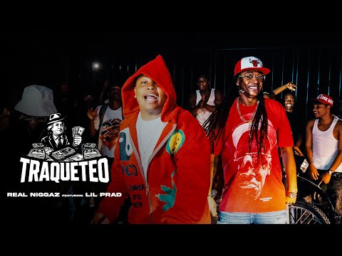 Traqueteo - Real Niggaz FT Lil Prad