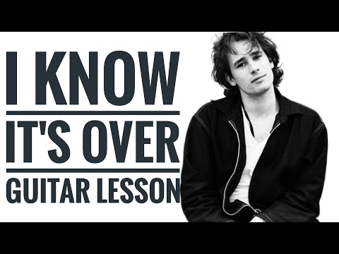 Guitar Lesson: I Know It's Over (Jeff Buckley's Smiths Cover)