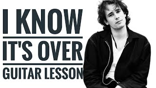 Guitar Lesson: I Know It's Over (Jeff Buckley's Smiths Cover)