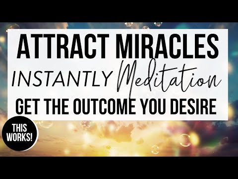 ATTRACT MIRACLES MEDITATION | Most Powerful Guided Meditation to Manifest Instantly!