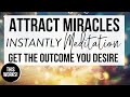 ATTRACT MIRACLES MEDITATION Most Powerful Guided Meditation To Manifest Instantly